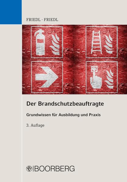 Der Brandschutzbeauftragte Grundwissen für Ausbildung und Praxis book