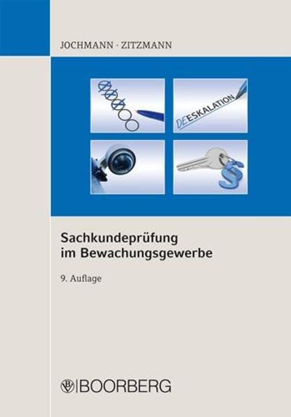Sachkundeprüfung im Bewachungsgewerbe: Sachkundeprüfung gemäß Paragraph 34 a GewO Law