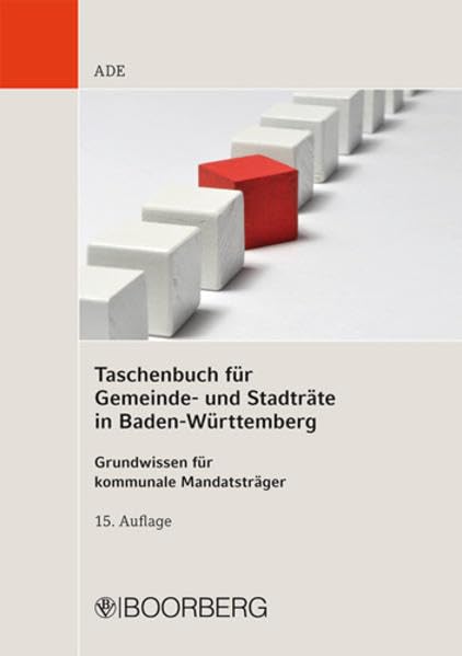 Taschenbuch für Gemeinde- und Stadträte in Baden-Württemberg: Grundwissen für kommunale Mandatsträger Law