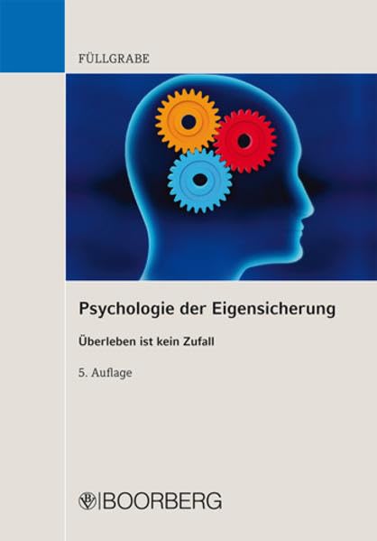 Psychologie der Eigensicherung: Überleben ist kein Zufall Law