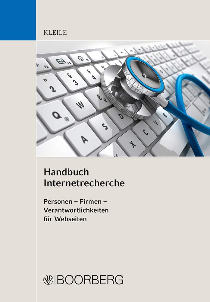 Handbuch Internetrecherche: Personen - Firmen - Verantwortlichkeiten für Webseiten Law