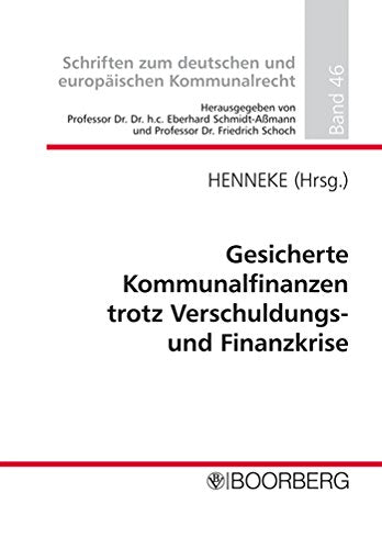 Gesicherte Kommunalfinanzen trotz Verschuldungs- und Finanzkrise Law