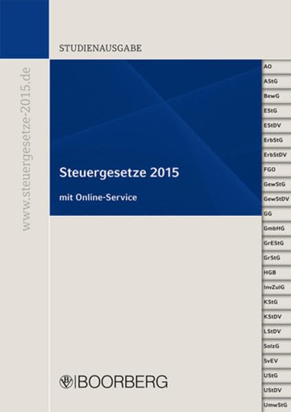 Studienausgabe Steuergesetze 2015: mit allen aktuellen Änderungen einschließlich Kroatien-Anpassungsgesetz und Stichwortverzeichnis, inkl. ... und Stichwortverzeichnis Law