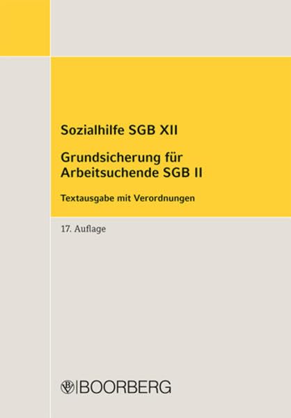 Sozialhilfe SGB XII – Grundsicherung für Arbeitsuchende SGB II: Textausgabe mit Verordnungen Law