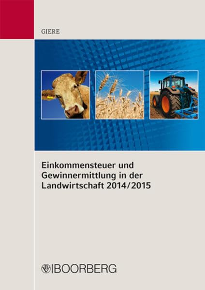 Einkommensteuer und Gewinnermittlung in der Landwirtschaft 2014/2015 Law