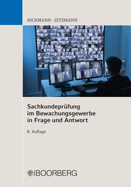 Sachkundeprüfung im Bewachungsgewerbe in Frage und Antwort Law