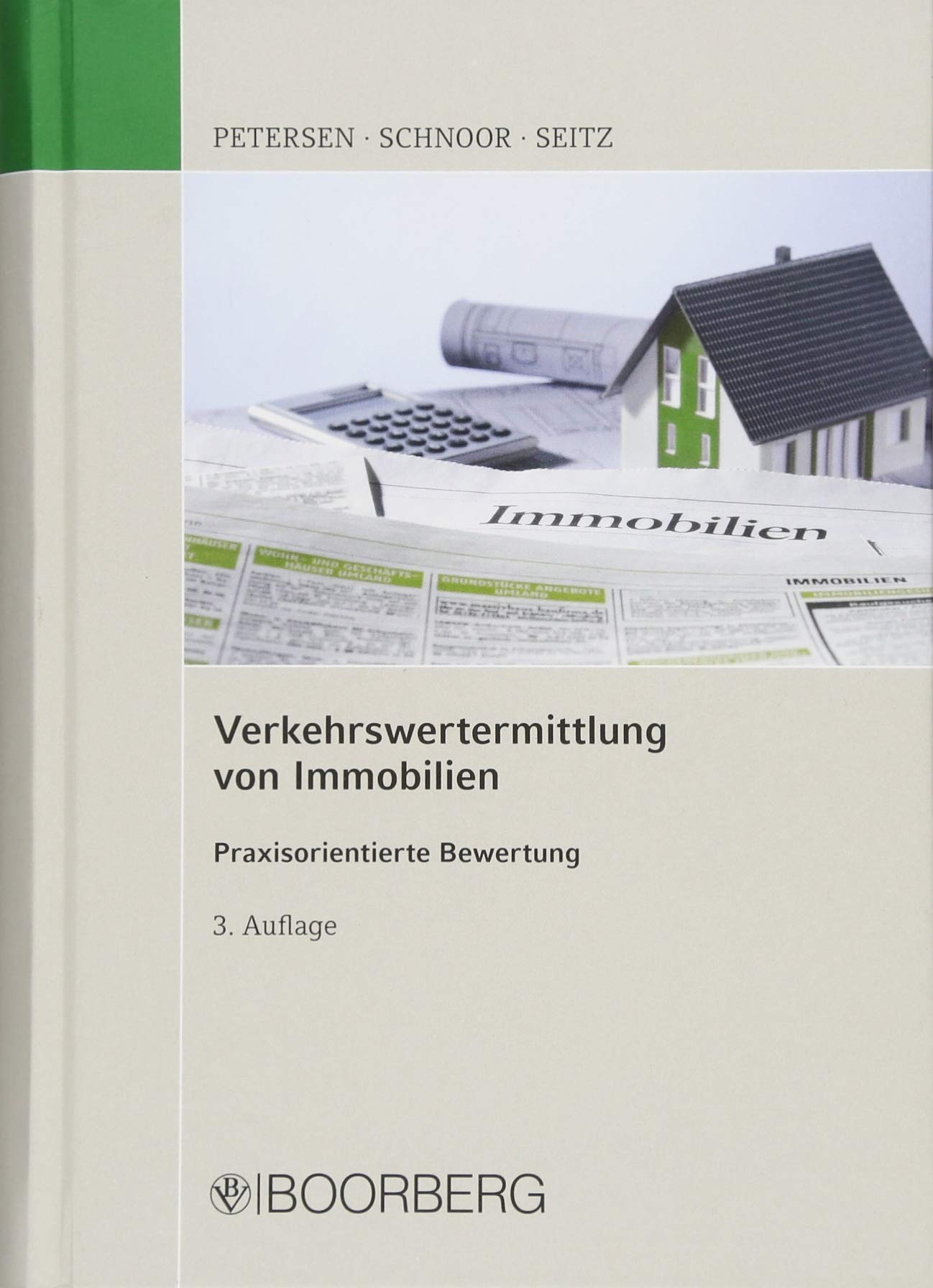 Verkehrswertermittlung von Immobilien: Praxisorientierte Bewertung Law