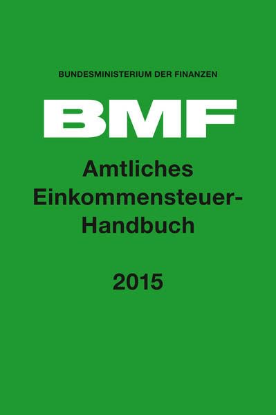 Amtliches Einkommensteuer-Handbuch 2015 Law