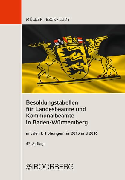 Besoldungstabellen für Landesbeamte und Kommunalbeamte in Baden-Württemberg mit den Erhöhungen für 2015 und 2016 Law