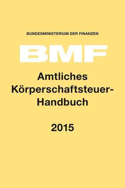Amtliches Körperschaftsteuer-Handbuch 2015 Law