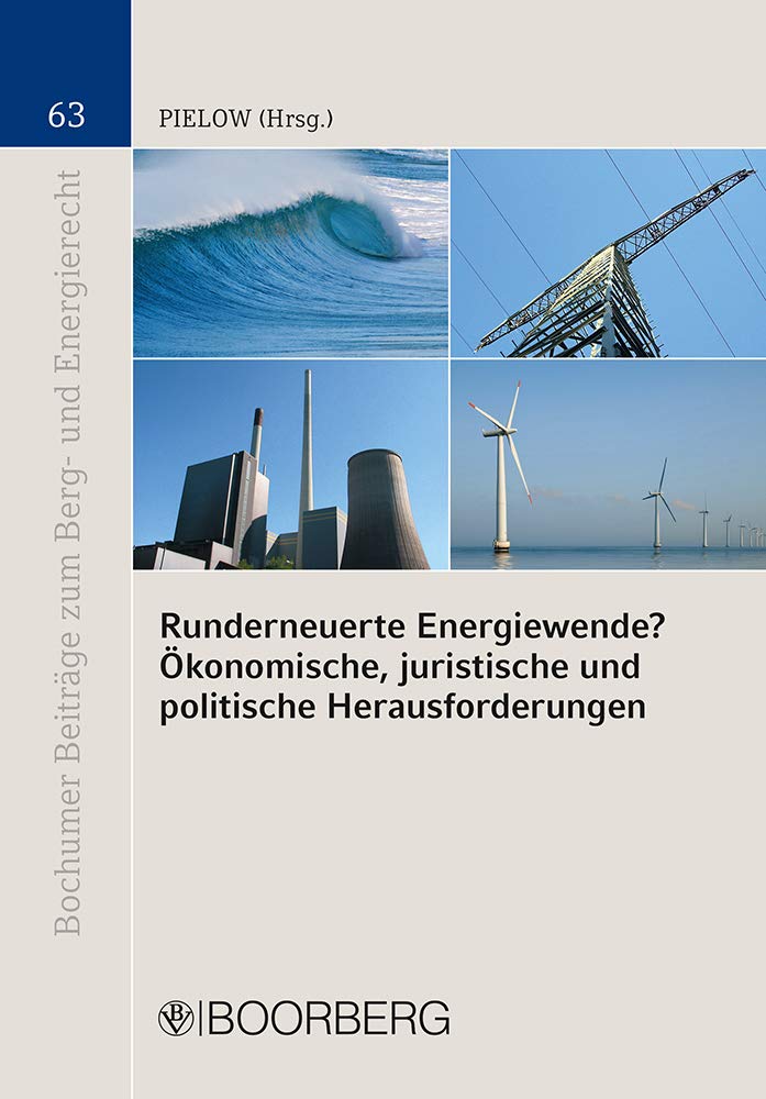 Runderneuerte Energiewende? - Ökonomische, juristische und politische Herausforderungen Law