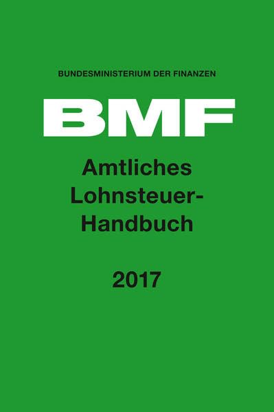 Amtliches Lohnsteuer-Handbuch 2017 Law