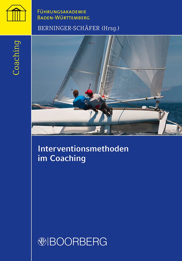 Interventionsmethoden im Coaching (Schriftenreihe der Führungsakademie Baden-Württemberg) Law