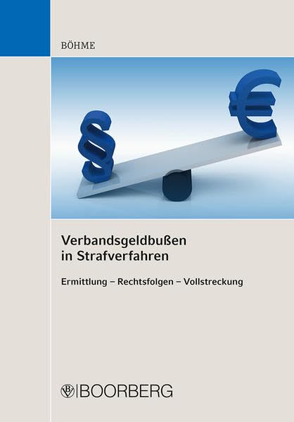 Verbandsgeldbußen in Strafverfahren: Ermittlung - Rechtsfolgen - Vollstreckung Law