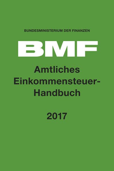 Amtliches Einkommensteuer-Handbuch 2017 Law