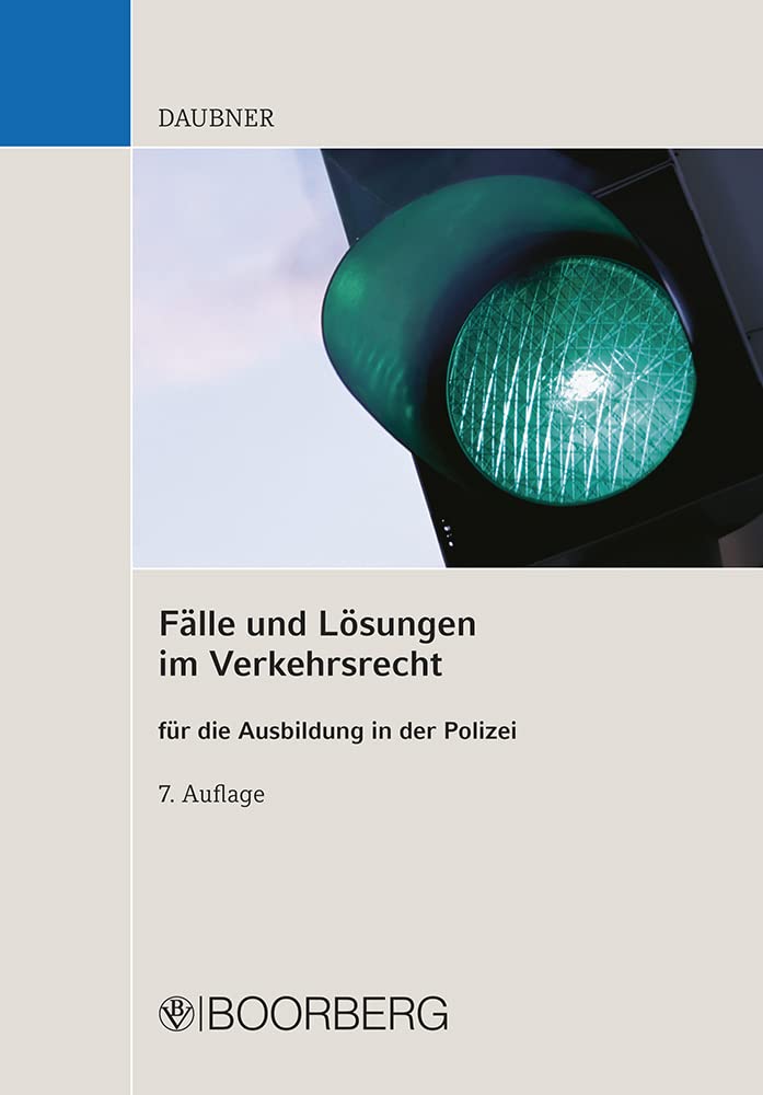 Fälle und Lösungen im Verkehrsrecht: für die Ausbildung in der Polizei Law