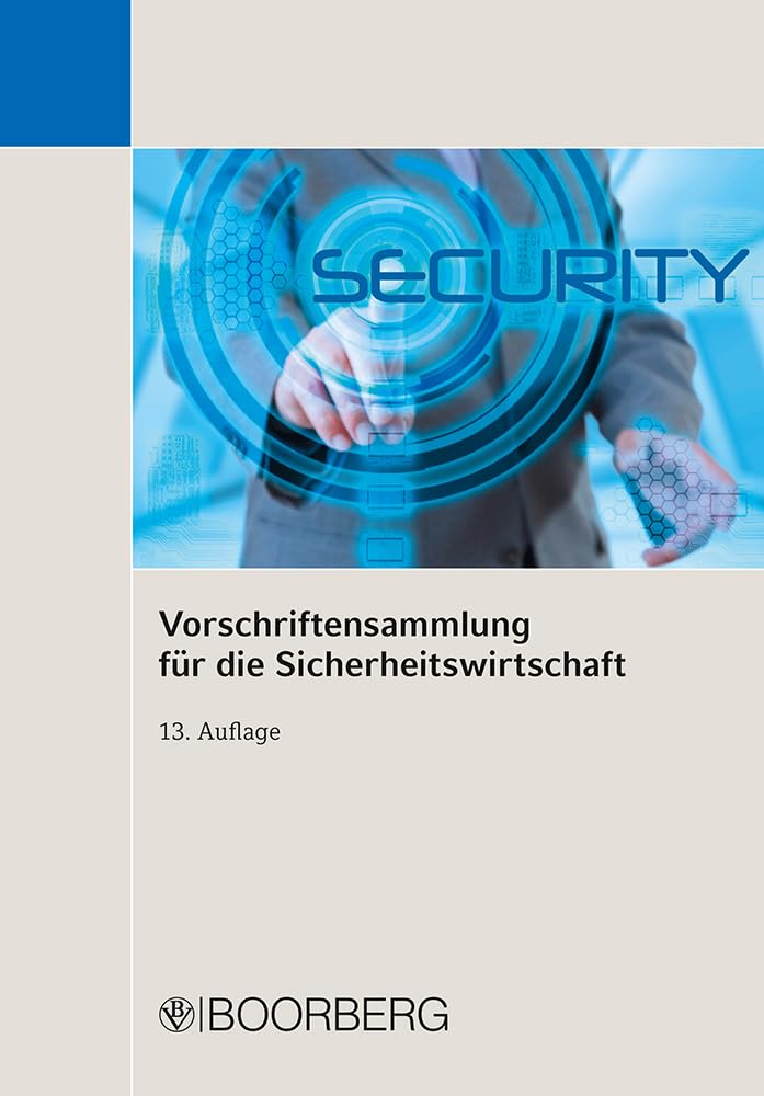 Vorschriftensammlung für die Sicherheitswirtschaft: Textausgabe mit ausführlichem Sachregister Law