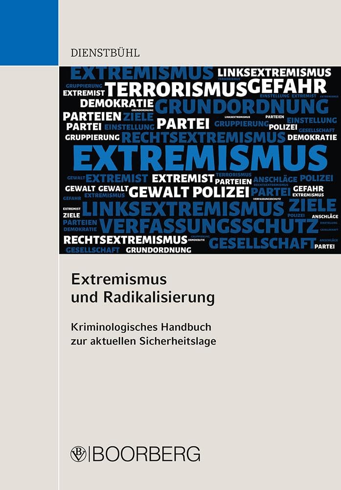 Extremismus und Radikalisierung: Kriminologisches Handbuch zur aktuellen Sicherheitslage Law