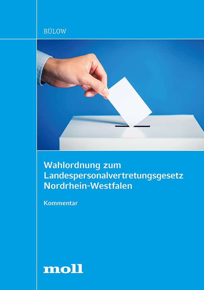 Wahlordnung zum Landespersonalvertretungsgesetz Nordrhein-Westfalen: Kommentar (edition moll) Law