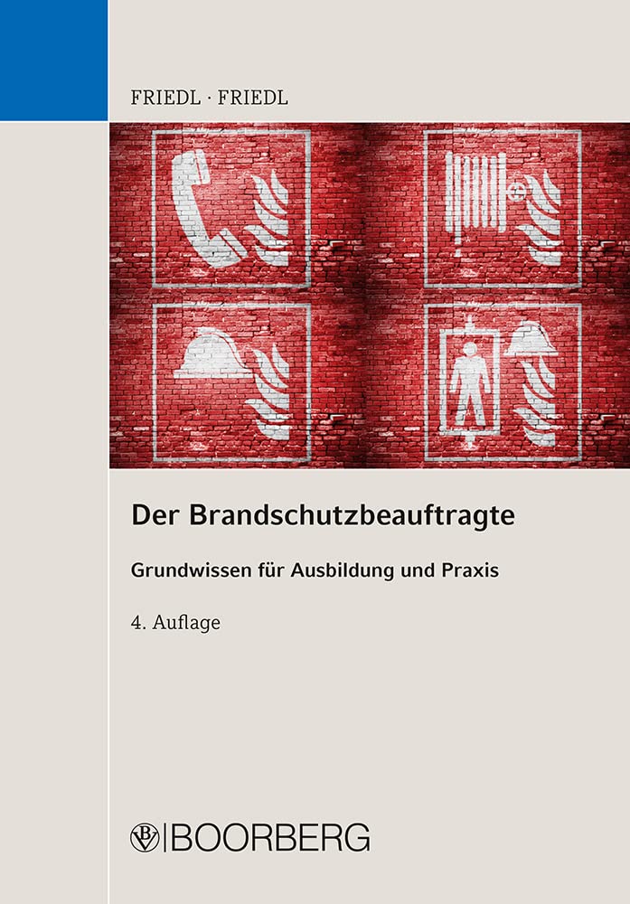 Der Brandschutzbeauftragte: Grundwissen für Ausbildung und Praxis Law