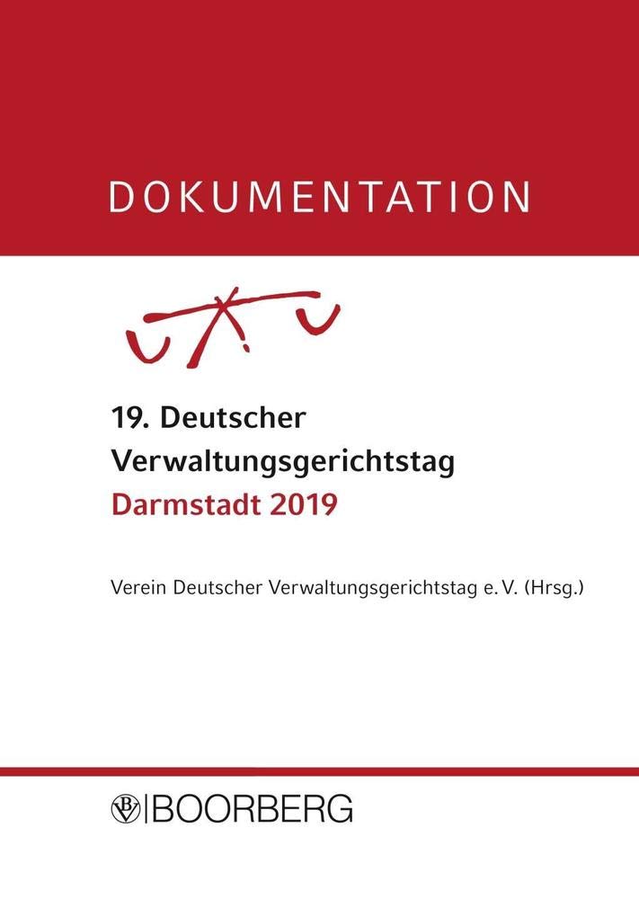 Dokumentation 19. Deutscher Verwaltungsgerichtstag, Darmstadt 2019 Law