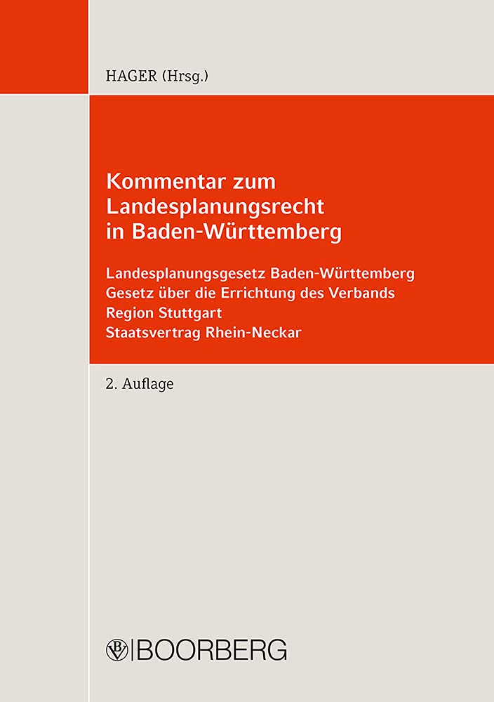 Kommentar zum Landesplanungsrecht in Baden-Württemberg: Landesplanungsgesetz Baden-Württemberg, Gesetz über die Errichtung des Verbands Region Stuttgart, Staatsvertrag Rhein-Neckar Law