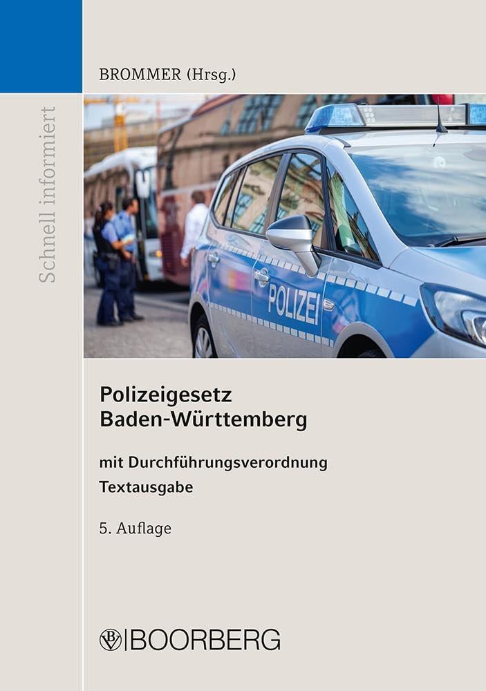 Polizeigesetz Baden-Württemberg: mit Durchführungsverordnung zum Polizeigesetz, Textausgabe mit Einführung (Schnell informiert) Law