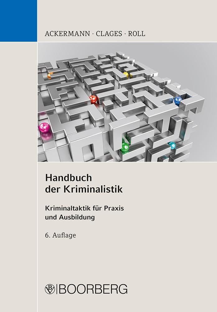 Handbuch der Kriminalistik: Kriminaltaktik für Praxis und Ausbildung Medicine