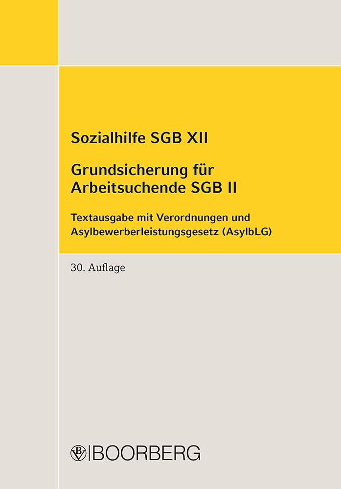 Sozialhilfe SGB XII - Grundsicherung für Arbeitsuchende SGB II: Textausgabe mit Verordnungen und Asylbewerberleistungsgesetz (AsylbLG) Law
