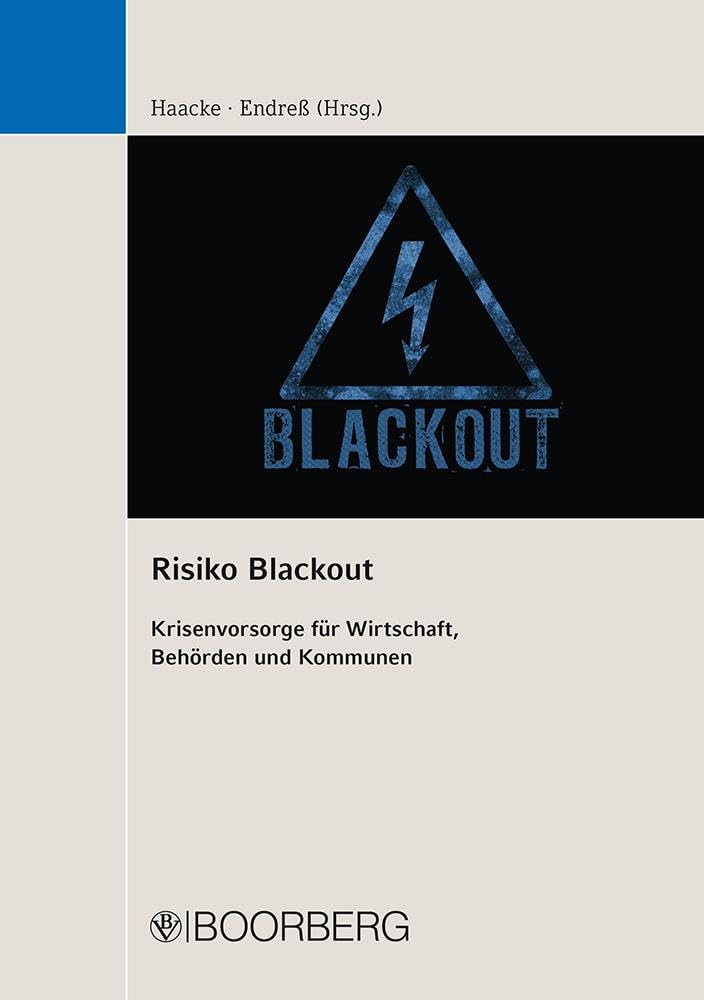 Risiko Blackout: Krisenvorsorge für Wirtschaft, Behörden und Kommunen Law