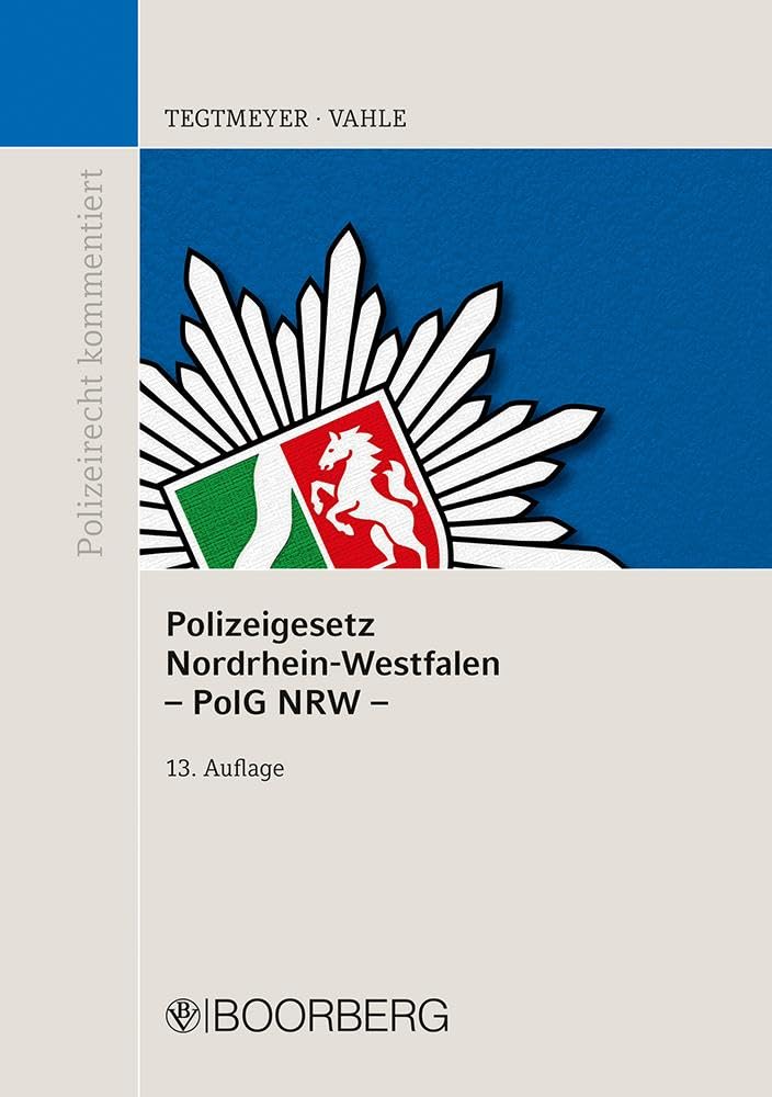 Polizeigesetz Nordrhein-Westfalen (PolG NRW): Kommentar (Polizeirecht kommentiert) Law
