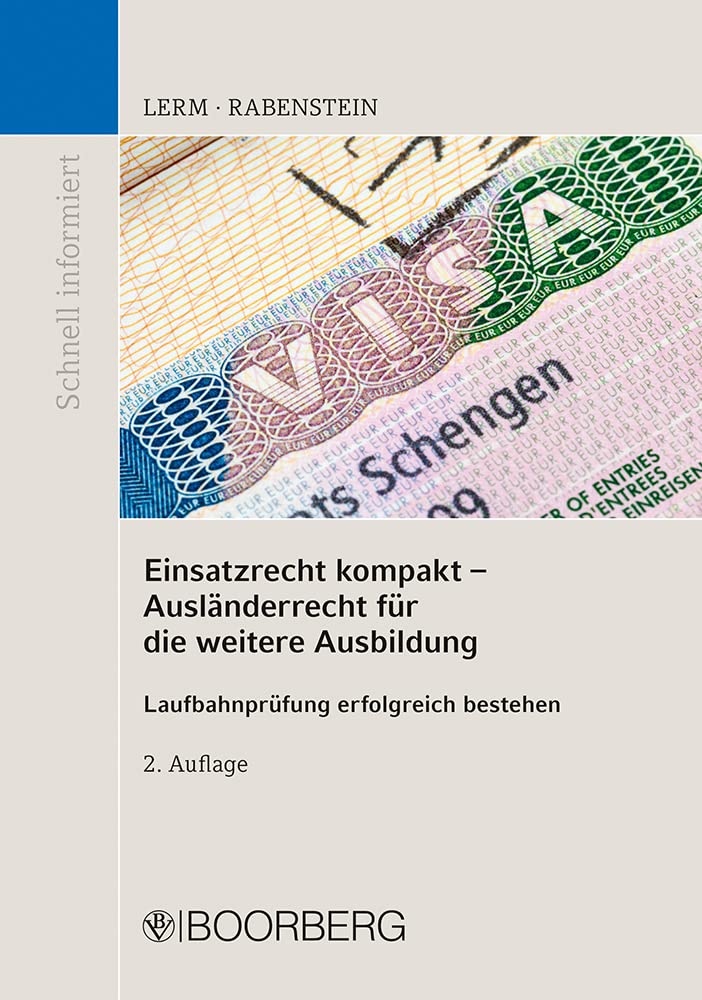 Einsatzrecht kompakt - Ausländerrecht für die weitere Ausbildung Law