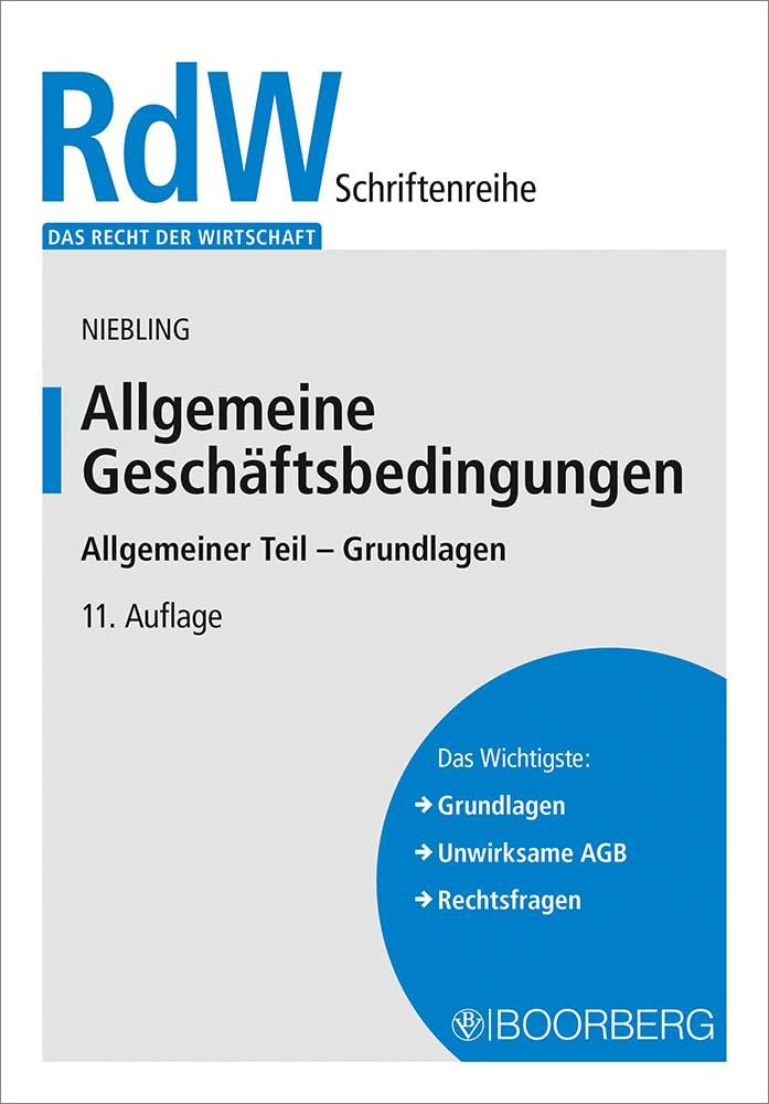 Allgemeine Geschäftsbedingungen: Allgemeiner Teil - Grundlagen (Das Recht der Wirtschaft) Law