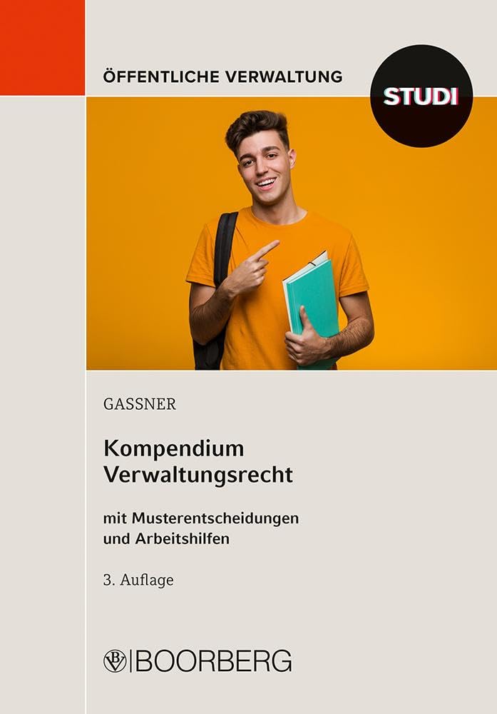 Kompendium Verwaltungsrecht: mit Musterentscheidungen und Arbeitshilfen Law
