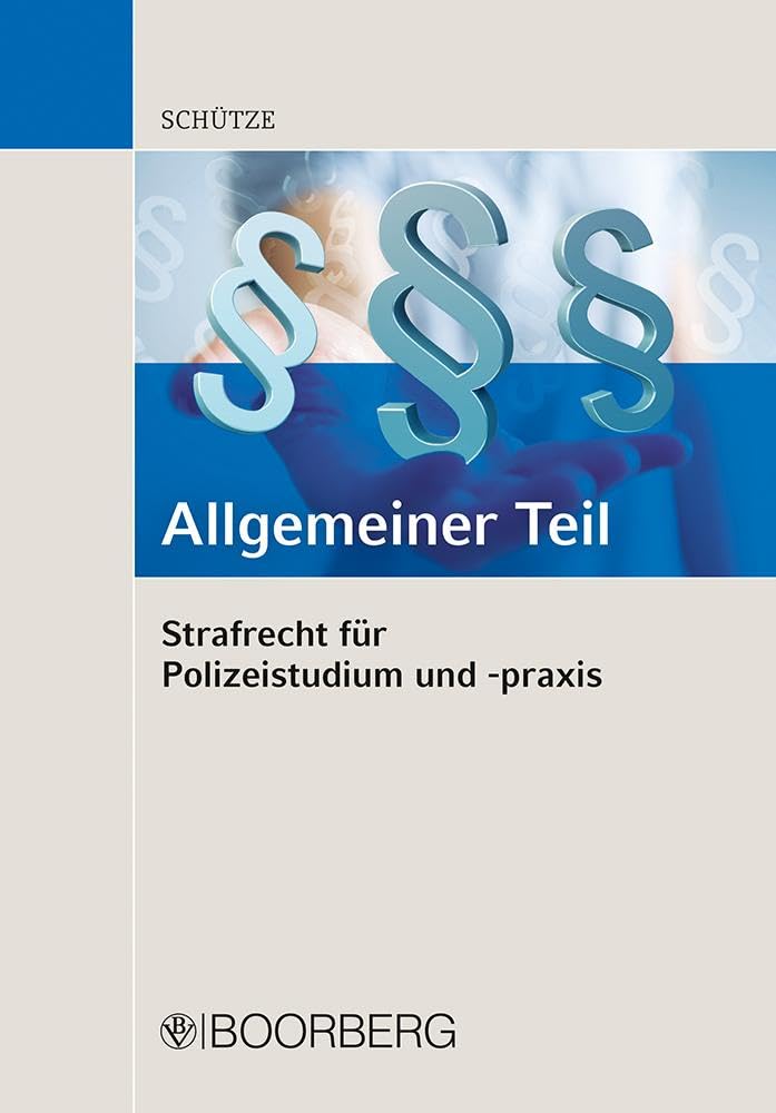 Strafrecht für Polizeistudium und -praxis - Allgemeiner Teil Law