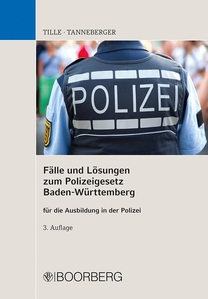 Fälle und Lösungen zum Polizeigesetz Baden-Württemberg Law