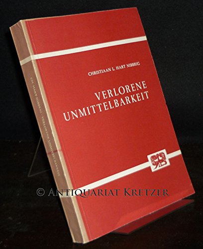 Verlorene Unmittelbarkeit. Studien zur Zeiterfahrung und Zeitgestaltung bei Eduard Mörike. Dissertation (Uni Basel) von Christiaan Lucas Hart Nibbrig. Books