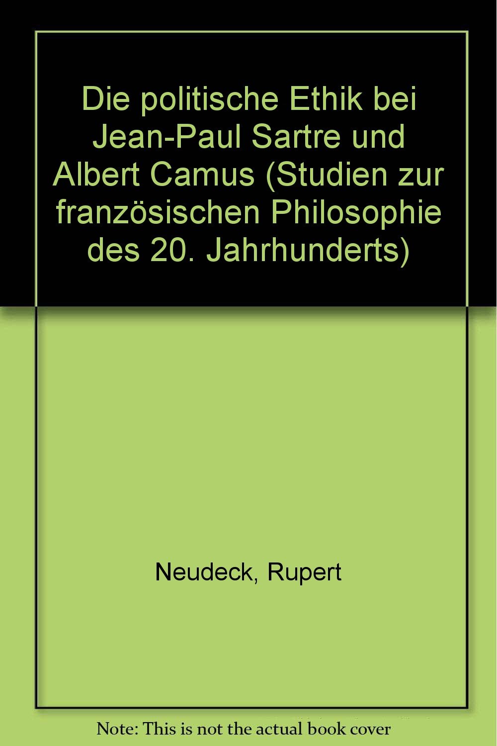 Die politische Ethik bei Jean Paul Sartre und Albert Camus Books