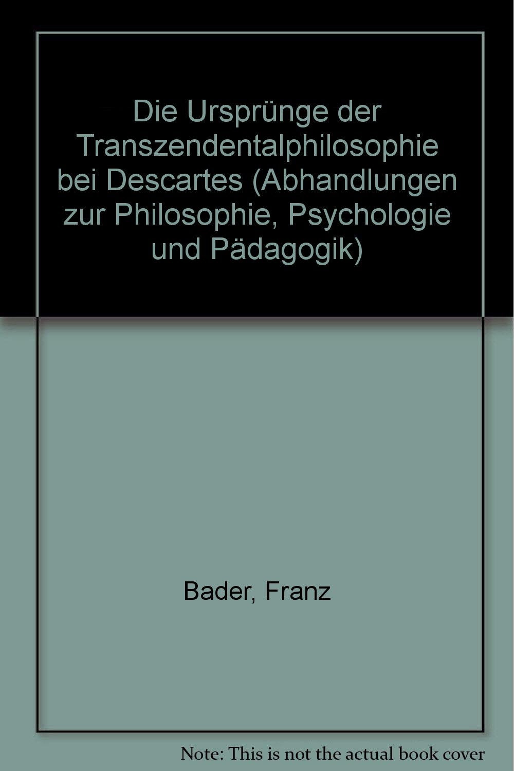 Die Ursprünge der Transzendentalphilosophie bei Descartes I. Genese und Systematik der Methodenreflexion Science