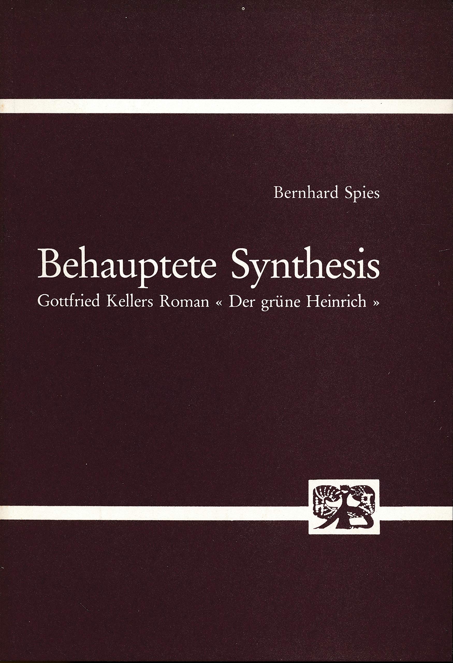 Behauptete Synthesis. Gottfried Kellers Roman 'Der grüne Heinrich' Books