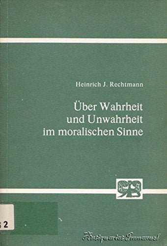 Über Wahrheit und Unwahrheit im moralischen Sinne Philosophy