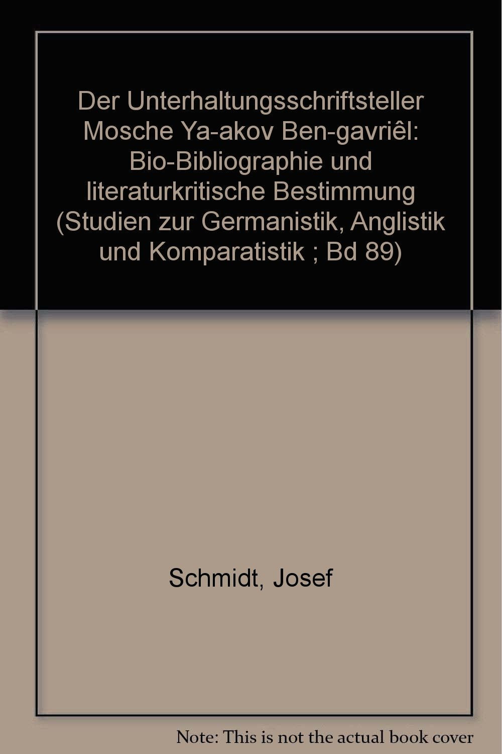 Der Unterhaltungsschriftsteller Mosche Ya-akov Ben-Gavriel. Bio-Bibliographie und literaturkritische Bestimmung Natural Sciences