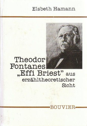 Theodor Fontanes "Effi Briest" aus erzähltheoretischer Sicht. Unter besonderer Berücksichtigung der Interdependenzen zwischen Autor, Erzählwerk und Leser Medicine