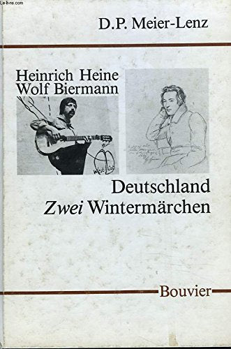 Heinrich Heine, Wolf Biermann: Deutschland. Zwei Wintermärchen. Ein Werkvergleich Art & Literature