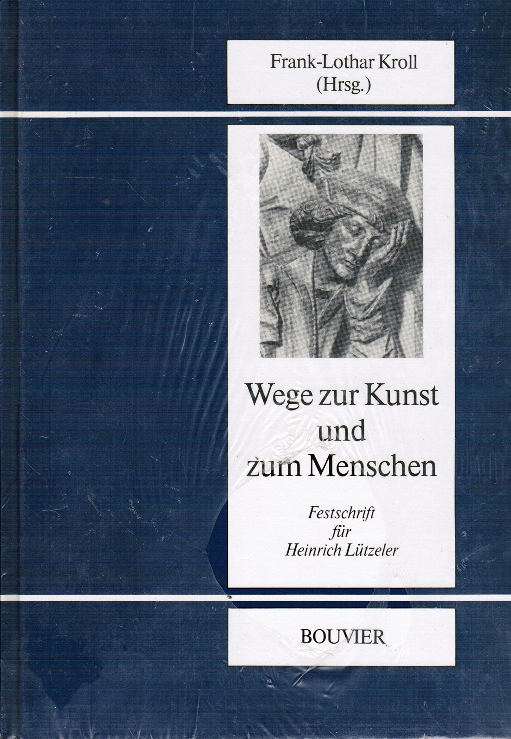 Wege zur Kunst und zum Menschen. Festschrift für Heinrich Lützeler zum 85. Geburtstag. Books