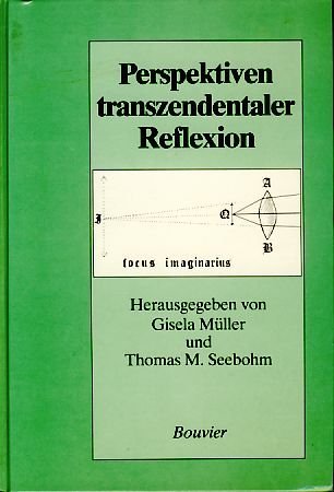 Perspektiven transzendentaler Reflexion. Festschrift Gerhard Funke zum 75. Geburtstag Philosophy