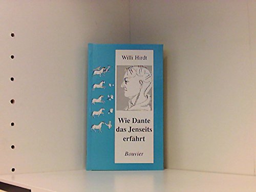 Wie Dante das Jenseits erfährt: Zur Erkenntnistheorie des Dichters der "Göttlichen Komödie" Books
