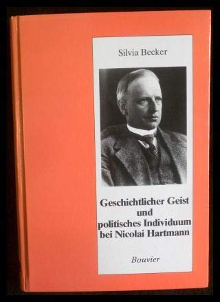 Geschichtlicher Geist und politisches Individuum bei Nicolai Hartmann Books