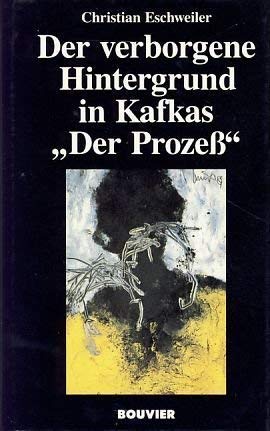 Der verborgene Hintergrund in Kafkas "Der Prozess" Art & Literature