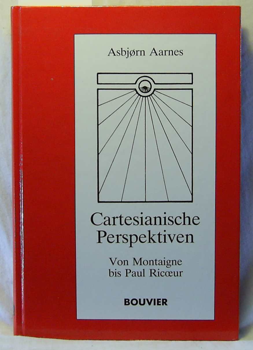 Cartesianische Perspektiven: Von Montaigne bis Paul Ricoeur Books